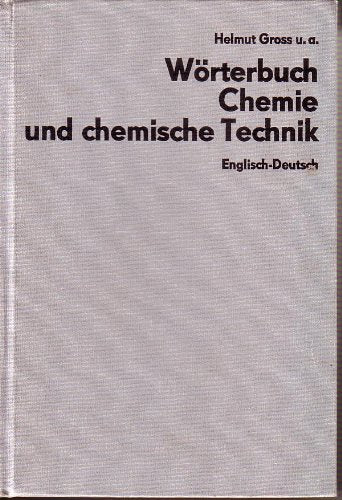 Dictionary of Chemistry and Chemical Techniques; English-German/Wörterbuch Chemie und Chemische Technik; Englisch - Deutsch Foreign Languages ​​& Dictionaries