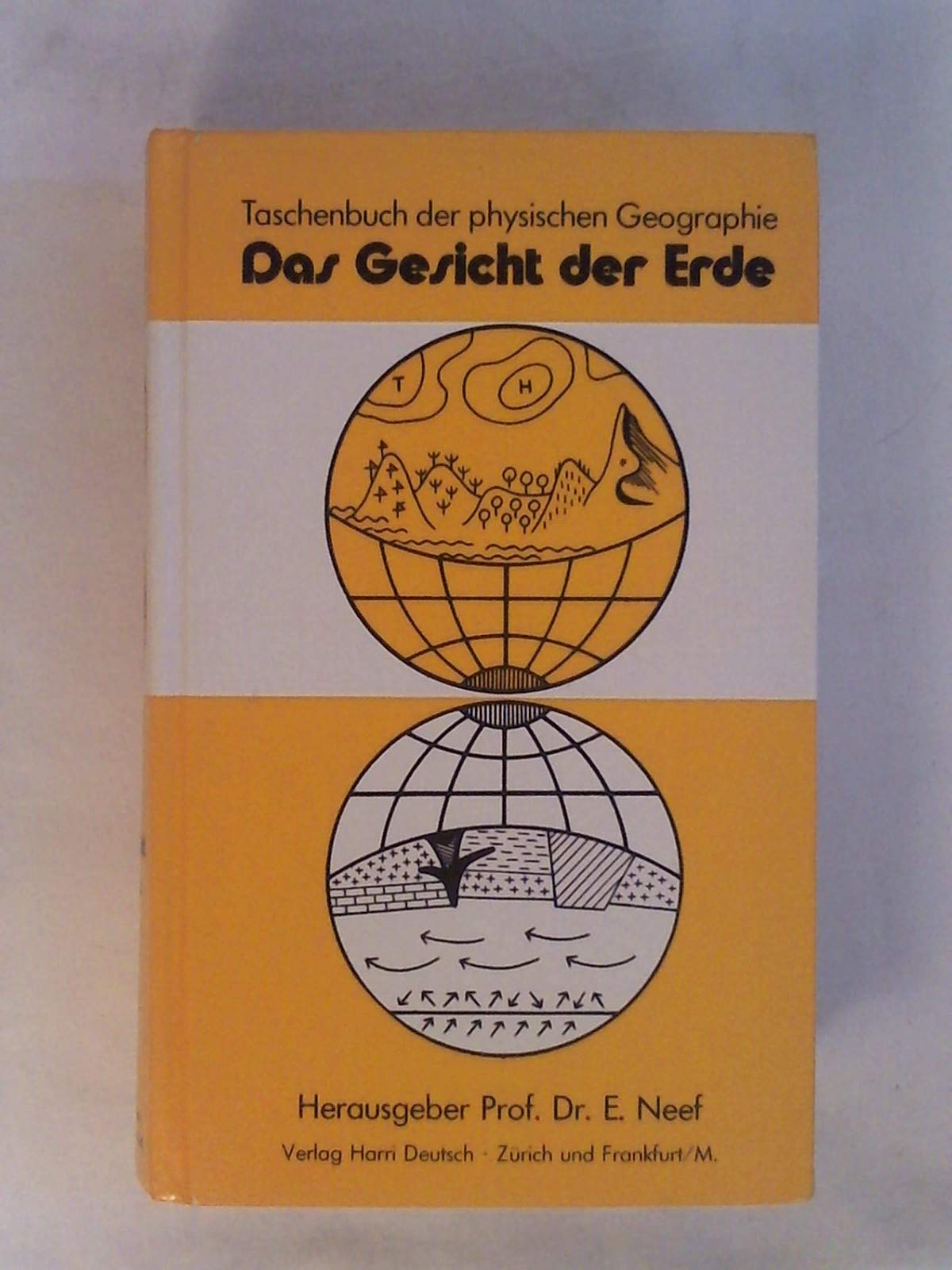 Das Gesicht der Erde. Taschenbuch der physischen Geographie Mit einem "ABC der physischen Geographie" (Lexikon geographischer Begriffe) Learning & Reference