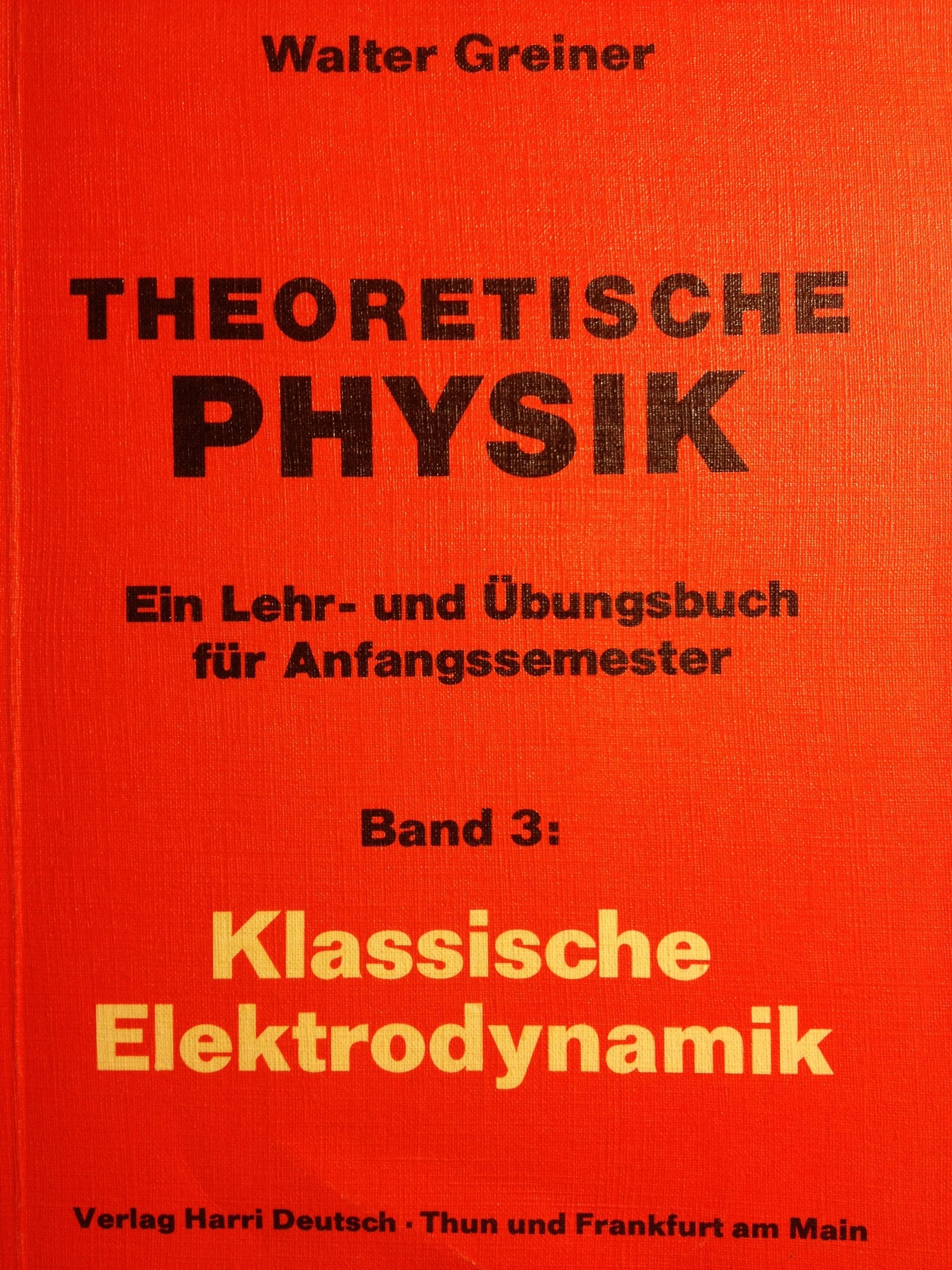 Theoretische Physik Band 3: Klassische Elektrodynamik. Books