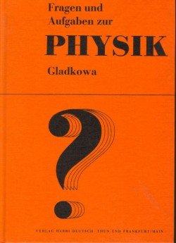 Fragen und Aufgaben zur Physik - Gladkowa, Rimma A. book