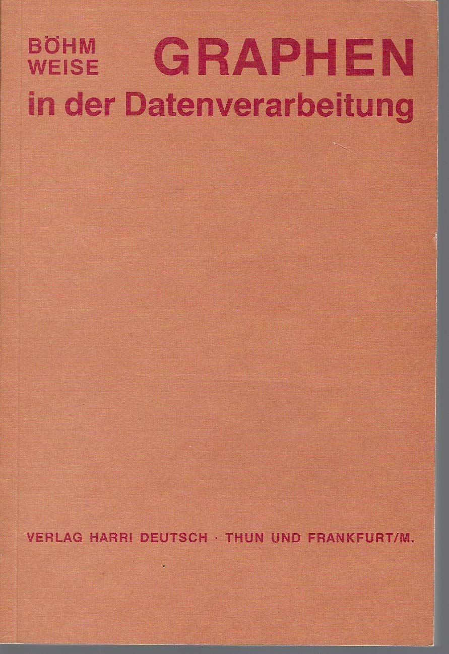 Graphen in der Datenverarbeitung. Anwendung des Markierungsmodells in Technik und Ökonomie Books