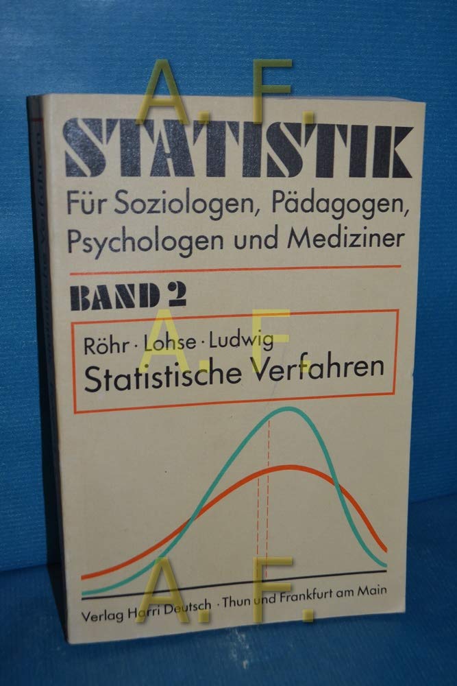 Statistik für Soziologen, Pädagogen, Psychologen und Mediziner, Bd.2, Statistische Verfahren Medicine