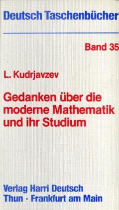 Deutsch Taschenbücher, Nr.35, Gedanken über die moderne Mathematik und ihr Studium Business & Technology