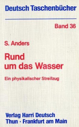Deutsch Taschenbücher, Nr.36, Rund um das Wasser, ein physikalischer Streifzug Natural Sciences