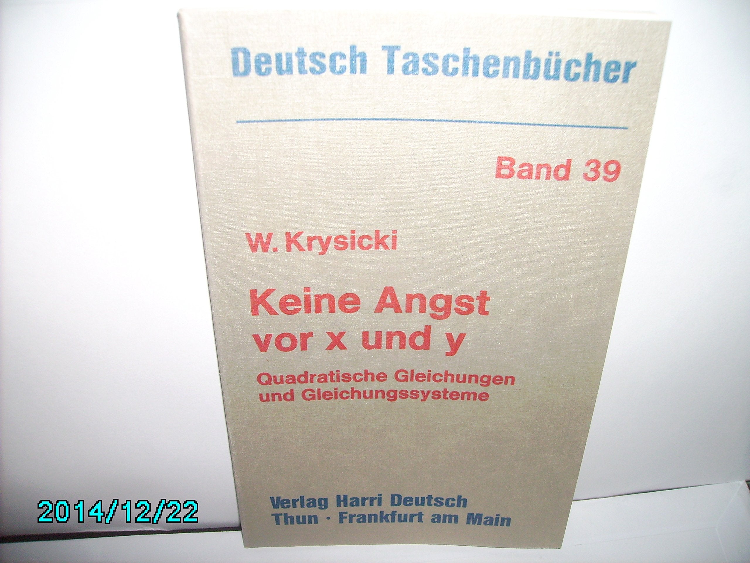Deutsch Taschenbücher, Nr.39, Keine Angst vor x und y Mathematics