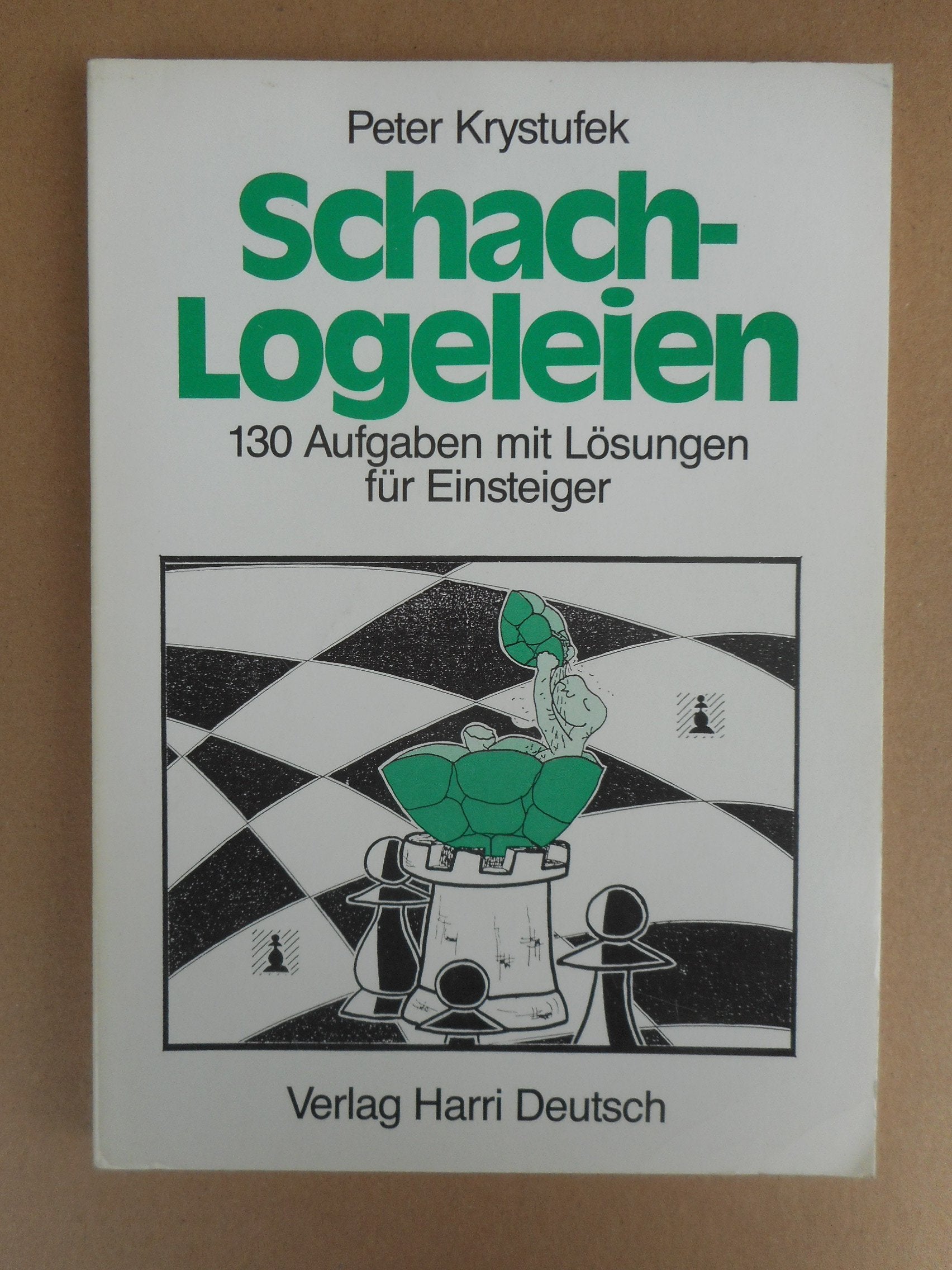 Schach- Logeleien. 130 Aufgaben mit Lösungen für Einsteiger Leisure & Fun