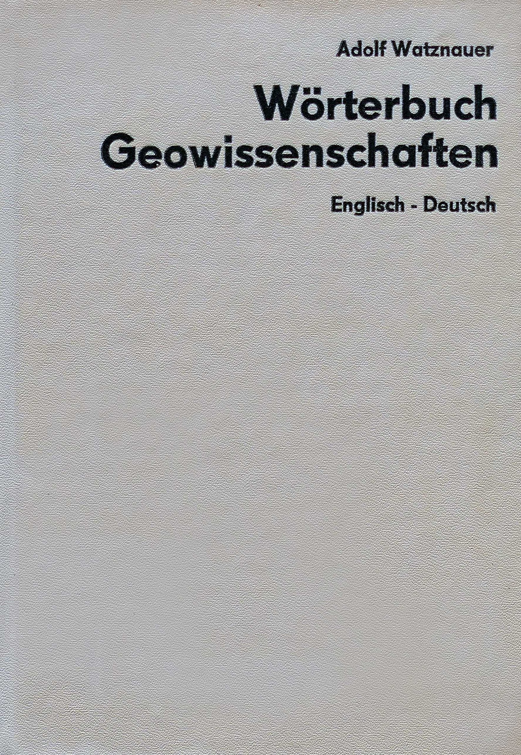 Wörterbuch Geowissenschaften Englisch - Deutsch. Mit etwa 40 000 Wortstellen Foreign Languages ​​& Dictionaries