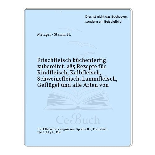 Frischfleisch - küchenfertig zubereitet Business & Technology