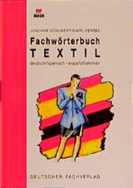 Fachwörterbuch Textil: Deutsch-Spanisch /Espanol-Aleman Business & Technology