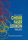 Chemiefaserlexikon: Begriffe - Zahlen - Handelsnamen Business & Technology