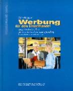 Werbung für den Einzelhandel: Ein praktisches Handbuch für die Firmen- und Gemeinschaftswerbung (Werbepraxis) Law