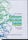 Dictionary of Man-Made Fibers: Terms, Figures, Trademarks Business & Technology