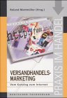 Versandhandelsmarketing - Vom Katalog zum Internet Business, Finance & Career