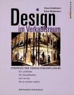 Design im Verkaufsraum: Strategie der Verkaufsraumplanung (Werbepraxis) Law