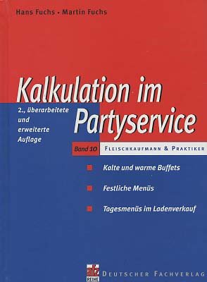 Kalkulation im Partyservice. afz-Reihe Fleischkaufmann und Praktiker Bd.10. (Edition afz) Law