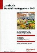 Jahrbuch Handelsmanagement 2001. Vertikales Management und Markenführung im Zeichen von Category Management Law