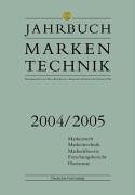 Jahrbuch Markentechnik 2004/2005: Markenrecht, Markentechnik, Markentheorie, Forschungsbericht, Horizonte Reference Books