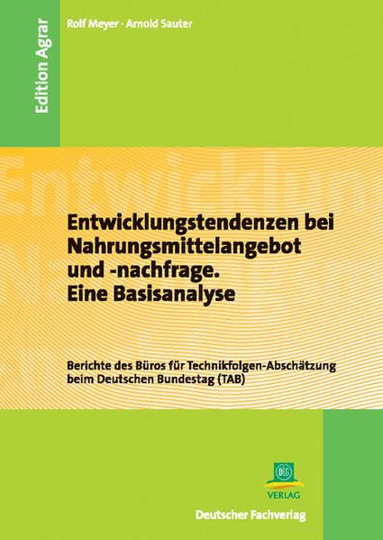 Entwicklungstendenzen bei Nahrungsmittelangebot und -nachfrage (Edition Agrar) Law