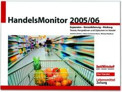 HandelsMonitor 2005/06: Expansion – Konsolidierung – Rückzug. Trends, Perspektiven und Optionen im Handel Law