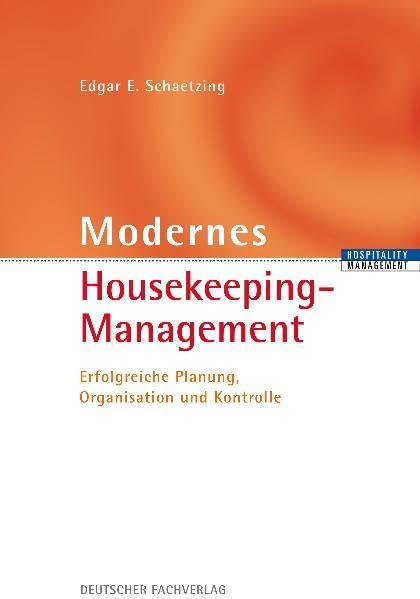 Modernes Housekeeping - Management: Erfolgreiche Planung, Organisation und Kontrolle (HospitalityManagement) Law