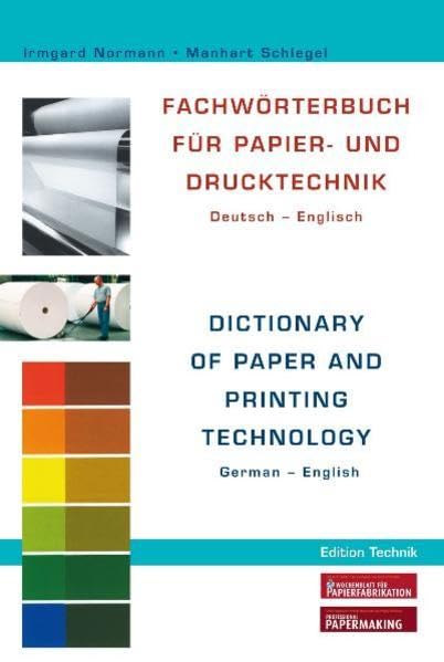 Fachwörterbuch für Papier- und Drucktechnik: Dictionary of Paper and Printing Technology (Edition Technik) Law