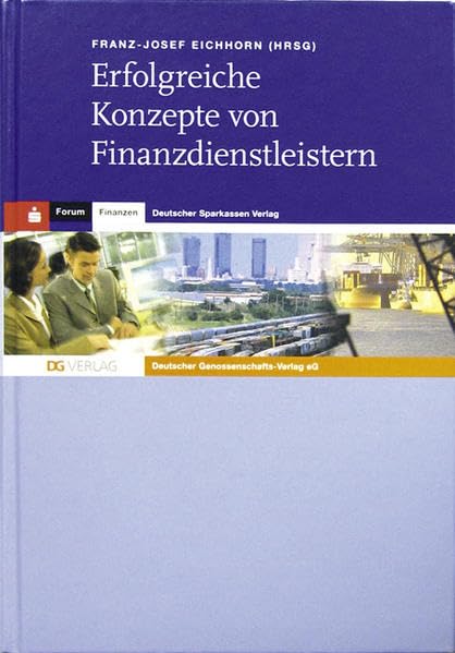 Erfolgreiche Konzepte von Finanzdienstleistern (Forum Finanzen) Law