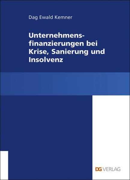 Unternehmensfinanzierungen bei Krise, Sanierung und Insolvenz book