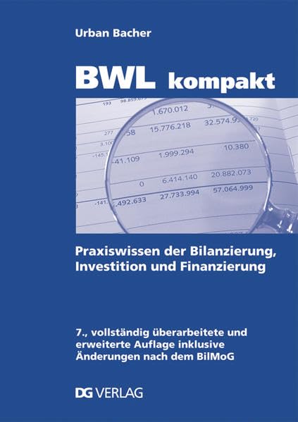 BWL kompakt: Praxiswissen der Bilanzierung, Investition und Finanzierung Law
