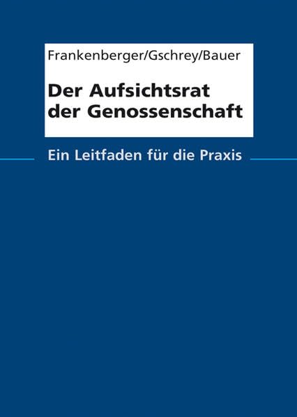 Der Aufsichtsrat der Genossenschaft: Ein Leitfaden für die Praxis Law
