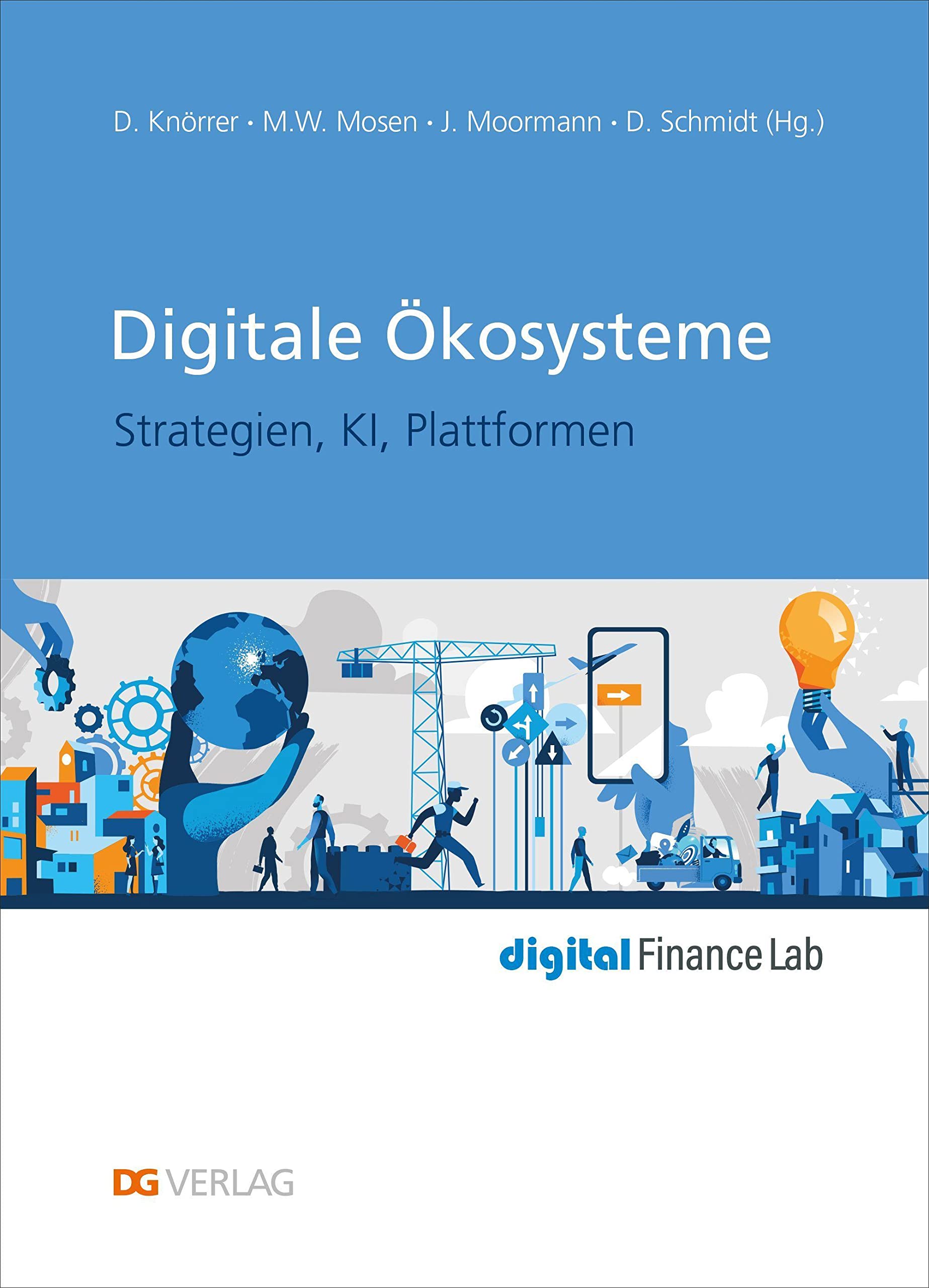 Digitale Ökosysteme: Strategien, KI, Plattformen (digital Finance Lab) Media & Communication