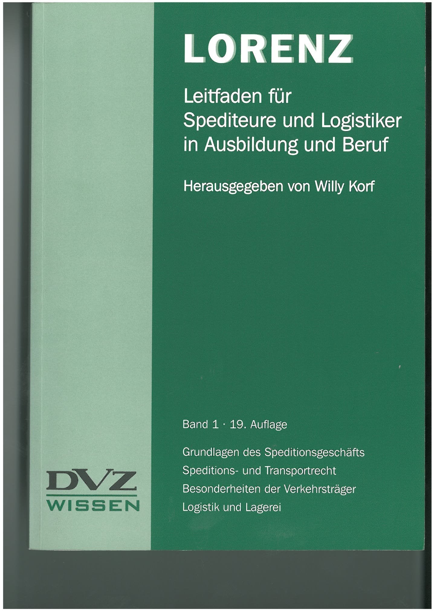 LORENZ Leitfaden für Spediteure und Logistiker in Ausbildung und Beruf Books