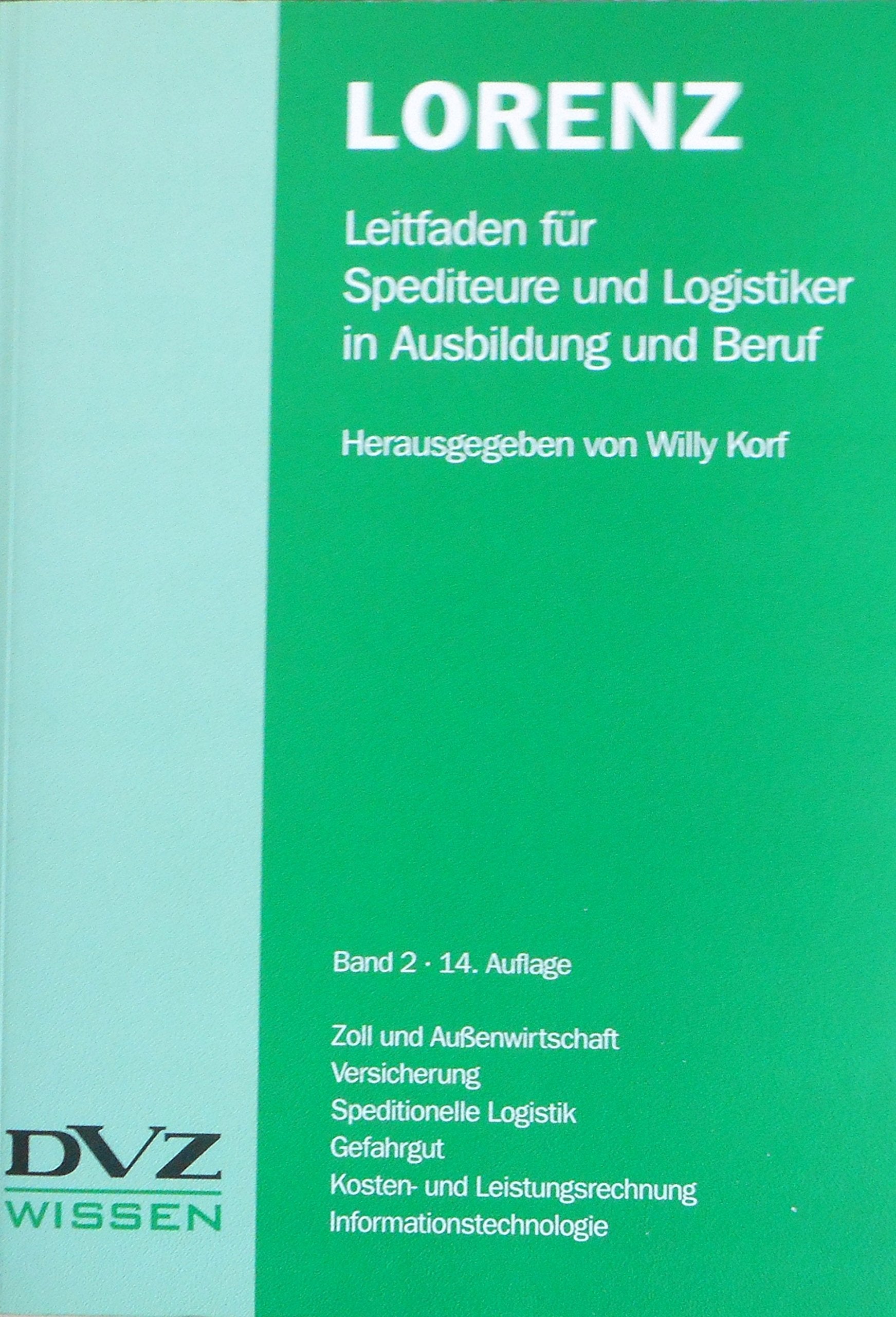 LORENZ Leitfaden für Spediteure und Logistiker in Ausbildung und Beruf Books