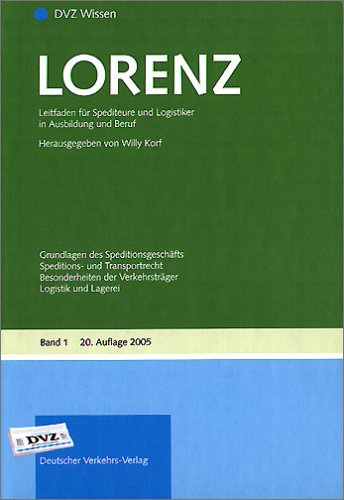 LORENZ Leitfaden für Spediteure und Logistiker in Ausbildung und Beruf Law