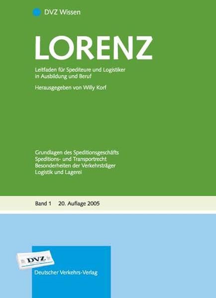 LORENZ Leitfaden für Spediteure und Logistiker in Ausbildung und Beruf - Band 1 Law