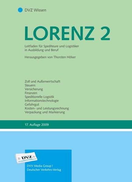 LORENZ Leitfaden für Spediteure und Logistiker in Ausbildung und Beruf / Leitfaden für Spediteure und Logistiker in Ausbildung und Beruf: Band 2 Study Guides
