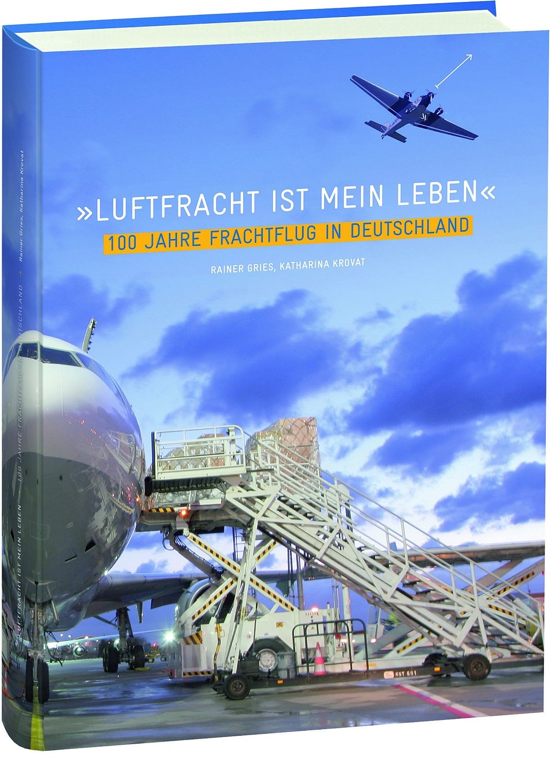 Luftfracht ist mein Leben: 100 Jahre Frachtflug in Deutschland Law
