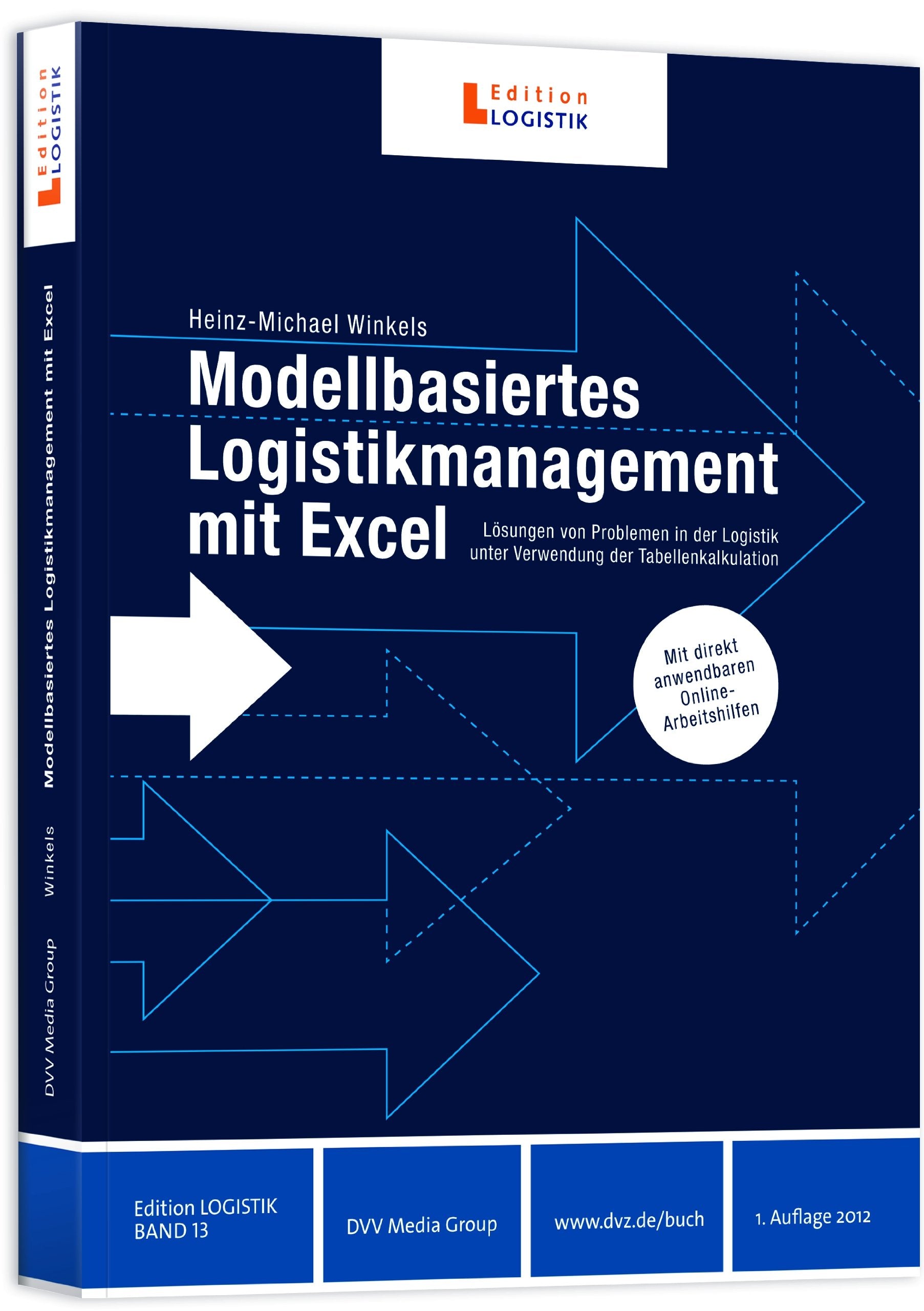 Modellbasiertes Logistikmanagement mit Excel: Lösungen von Problemen in der Logistik unter Verwendung der Tabellenkalkulation book