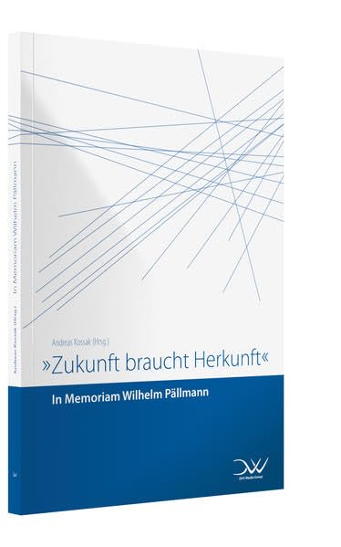 Zukunft braucht Herkunft – Pällmann-Gedenkschrift Law