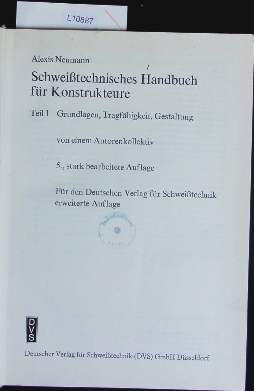 Schweisstechnisches Handbuch für Konstrukteure: Schweißtechnisches Handbuch für Konstrukteure, 4 Tle., Tl.2, Stahlbau, Kesselbau und Rohrleitungsbau Business & Technology