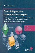Geschäftsprozesse ganzheitlich managen: Leistungsstarke, kundenorientierte Arbeitsabläufe durch Integration von Qualitätssicherung, Umweltschutz und ... Auf Basis der neuen ISO 9001:2000 Law