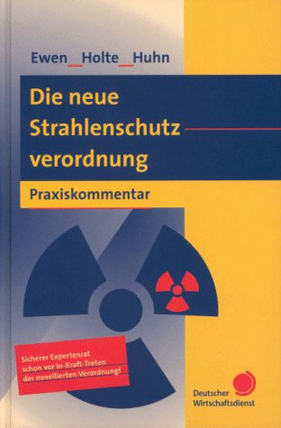 Die neue Strahlenschutzverordnung: Praxiskommentar Law