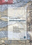 Praxisratgeber Abfallmanagement: Moderne Abfallentsorgung für Betrieb und Behörde Law
