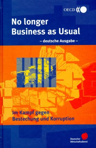No longer Business as Usual - Im Kampf gegen Bestechung und Korruption Law