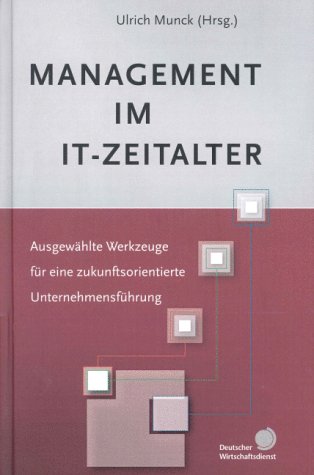 Management-Tools im IT-Zeitalter: Ausgewählte Werkzeuge für eine zukunftsorientierte Unternehmensführung Law