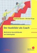 Der Ausbilder als Coach. Motivierte Auszubildende am Arbeitsplatz Business, Finance & Career