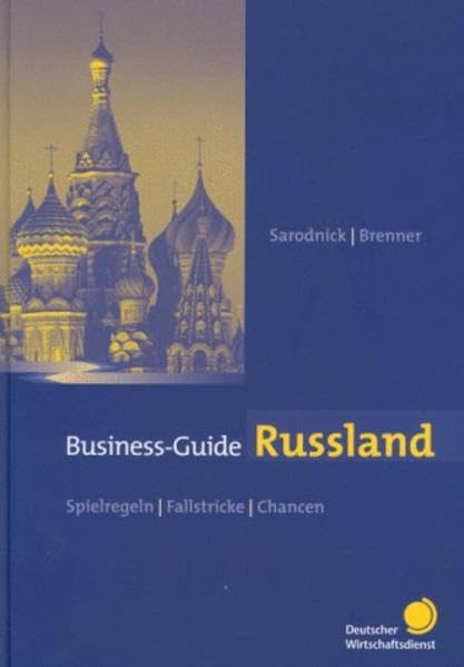 Business-Guide Russland.Chancen Spielregeln Fallstricke Law