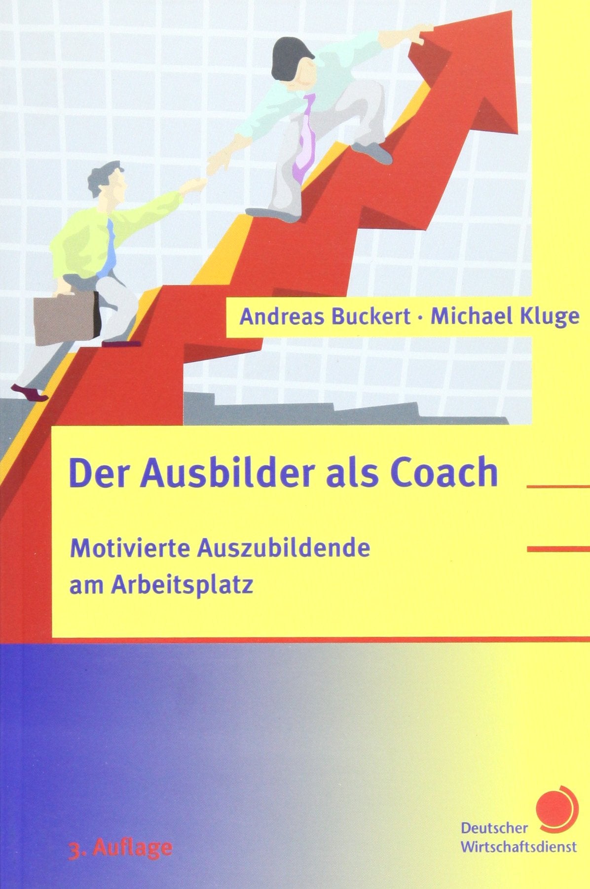 Der Ausbilder als Coach: Motivierte Auszubildende am Arbeitsplatz Law