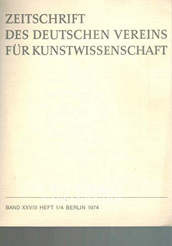 Zeitschrift des Deutschen Vereins für Kunstwissenschaft. Band XXVIII / 1974 - Heft 1/4 Books