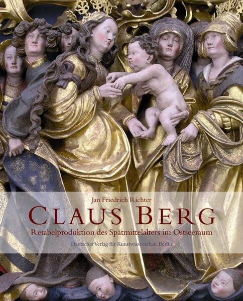Claus Berg: Retabelproduktion des Spätmitelalters im Ostseeraum Film, Art & Culture