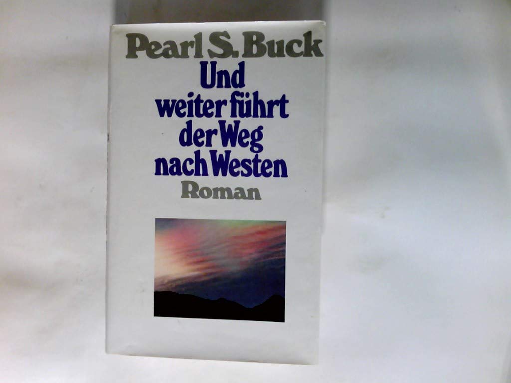 Und weiter führt der Weg nach Westen Books